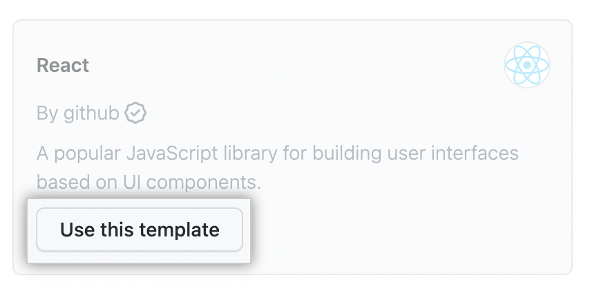 Screenshot of the quick start templates, with the "Use this template" button highlighted under the React template